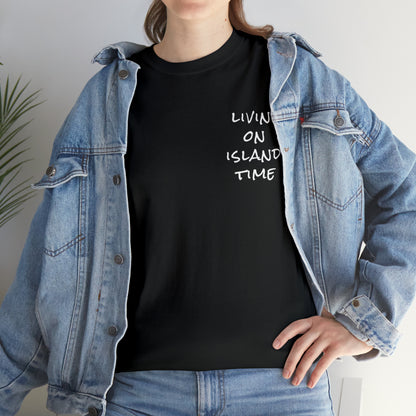 Livin' on Island Time Unisex Heavy Cotton Tee